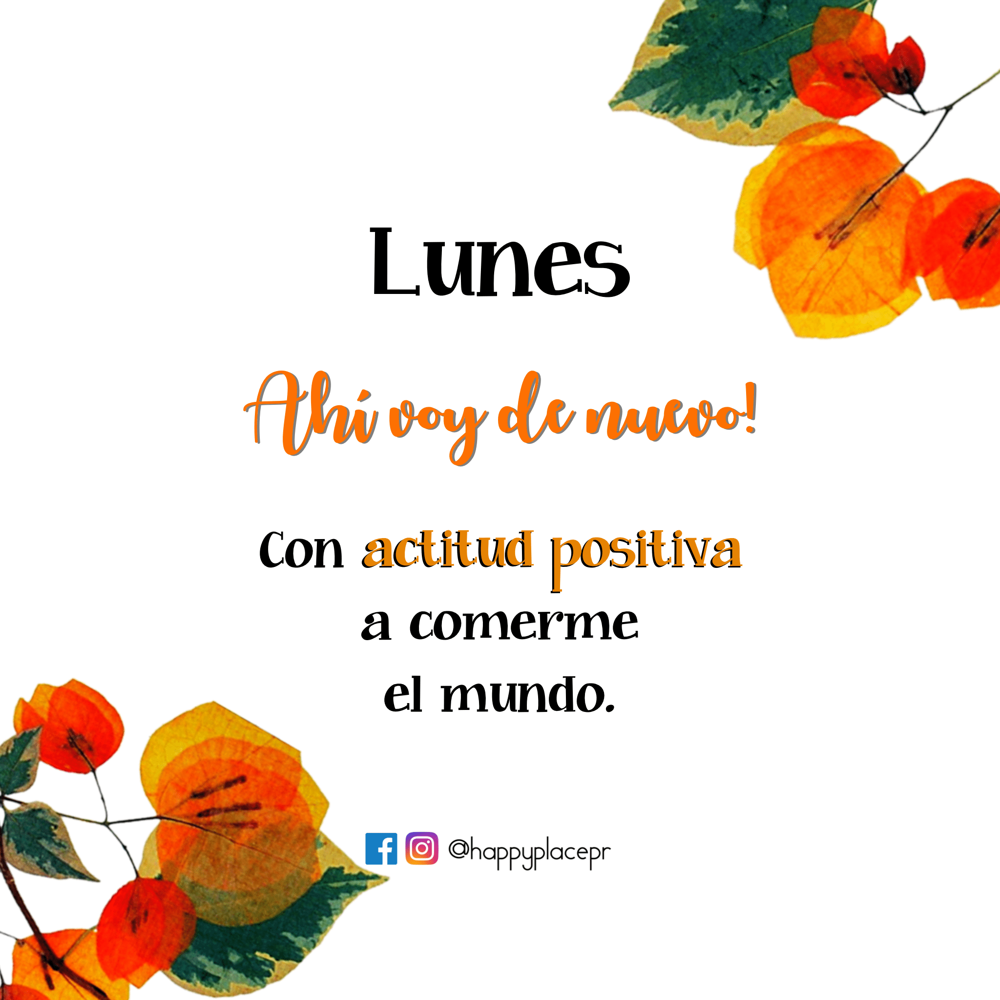Lunes Ahi Voy De Nuevo Con Actitud Positiva A Comerme El Mundo Revista Latina Nc
